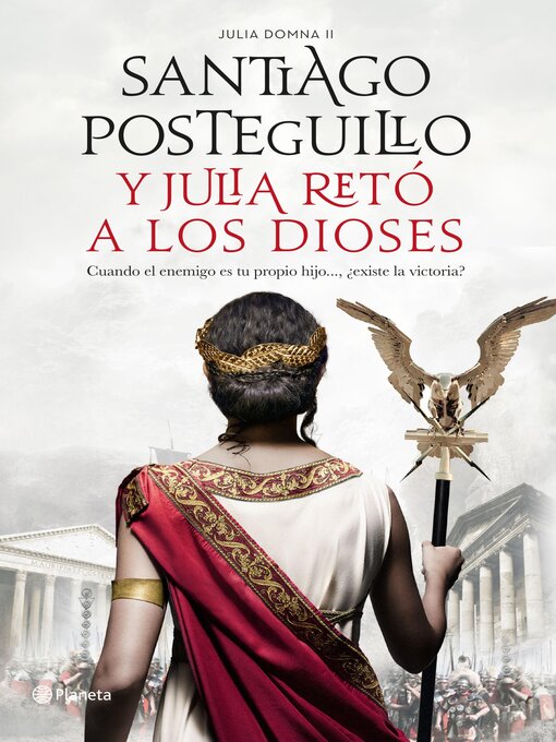 Title details for Y Julia retó a los dioses by Santiago Posteguillo - Wait list